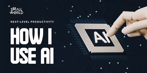 How I Use AI