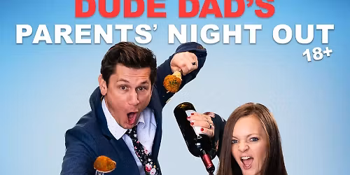 Dude Dads - Parents Night Out at Boulder Theater