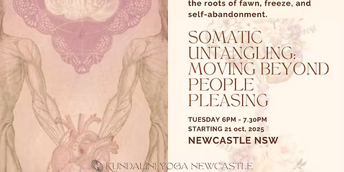 Somatic Untangling: Moving Beyond People Pleasing - All levels welcome