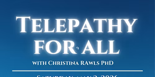Telepathy For All with Christina Rawls PHD