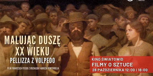 Filmy o sztuce: Maluj\u0105c dusz\u0119 ** wieku: Pellizza z Volpedo