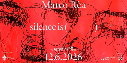 Silence is - Mostra personale di Marco R\u00e8a 