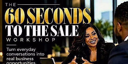 The 60 Seconds To The Sale Workshop