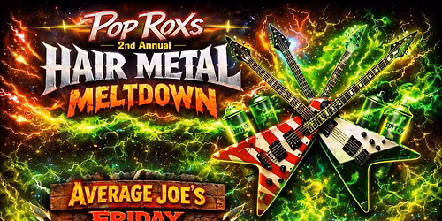 Pop Rox Hair Metal Meltdown 2