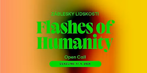 OPEN CALL Pragovka Gallery 2027: Z\u00e1blesky lidskosti (Flashes of Humanity)