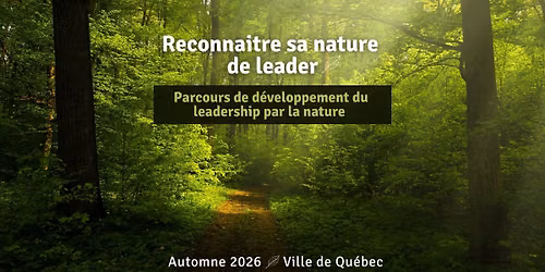 Parcours de d\u00e9veloppement du leadership - Reconnaitre sa nature de leader \ud83c\udf3f
