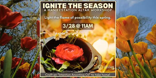Ignite the Season: A Manifestation Altar Workshop - March 28th @ 11am