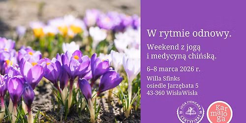 W rytmie odnowy \u2013 marcowy weekend z jog\u0105 i medycyn\u0105 chi\u0144sk\u0105.