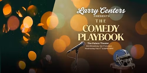 Larry Centers presents: The Comedy Playbook