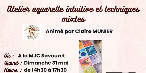 Atelier aquarelle intuitive et techniques mixtes