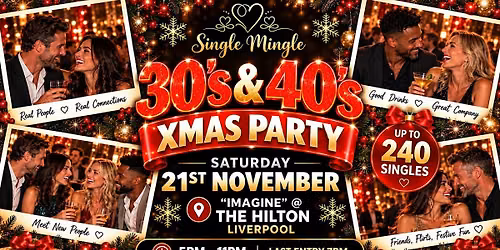 Single Mingle 30s & 40s Liverpool ~ Xmas Party ~ 21st November 2026