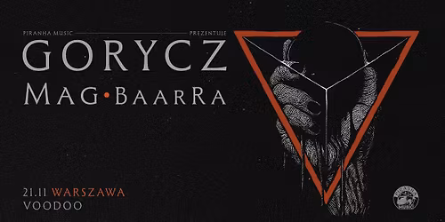 Gorycz, Mag, BaarRa \u2022 21.11 \u2022 Voodoo, Warszawa