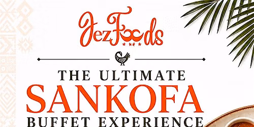The Ultimate Sankofa Buffet Experience
