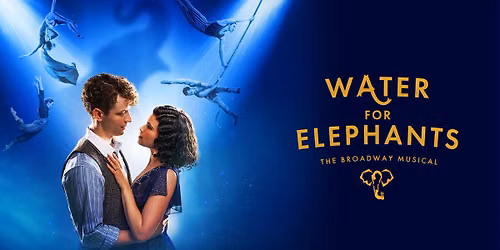 Water for Elephants (Touring)