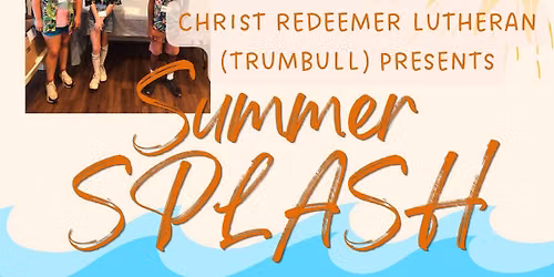 Update: WAITLIST ONLY\u2014Summer SPLASH at Christ Redeemer