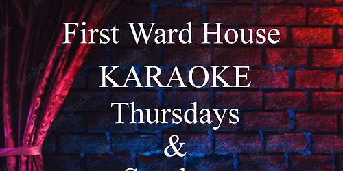 Karaoke at First Ward House