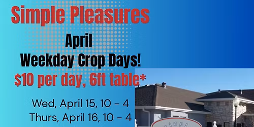 SP April Weekday Crop Days!