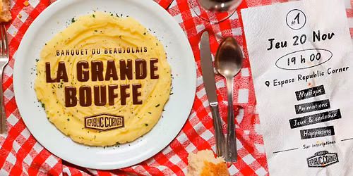 La Grande Bouffe du Republic Corner, 1\u00e8re \u00e9dition !