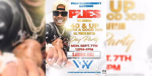 Plies 40 & Up With A Good Job All White Affair Day Party - West Palm Beach