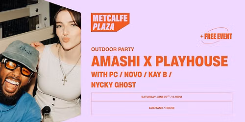 AMASHI x PLAYHOUSE at Metcalfe Plaza