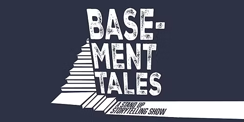 Basement Tales | A Comedy Storytelling Show