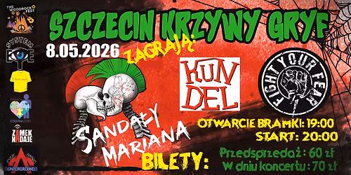 SANDA\u0141Y MARIANA \u00b7 FIGHT YOUR FEAR \u00b7 KUNDEL \u00b7 08.05 \u00b7 SZCZECIN \u00b7 Krzywy Gryf 