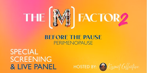 The M Factor 2: Perimenopause Documentary Screening