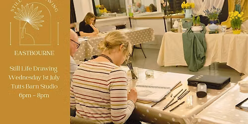 Still Life Art Session Wednesday 1st July