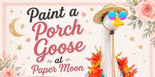 Paint a Porch Goose at Paper Moon