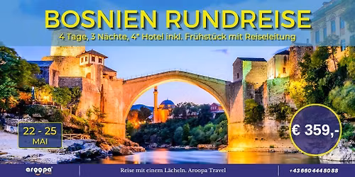 \ud83c\udde7\ud83c\udde6BOSNIEN RUNDREISE\ud83c\udde7\ud83c\udde6 4 Tage, 3 N\u00e4chte mit Reiseleitung p.P. \u20ac 359,-