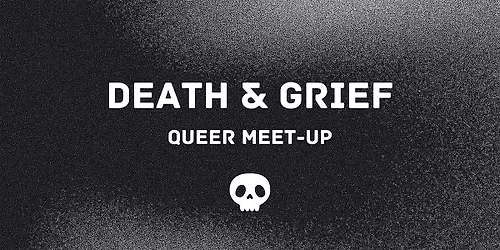 death & grief queer meet-up: memorial frames