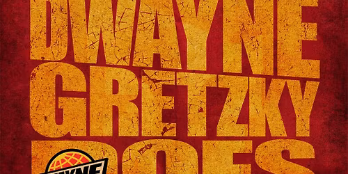 SOLD OUT - Dwayne Gretzky - Ottawa