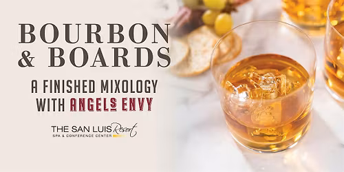 Bourbon & Boards Mixology Class at The San Luis Resort