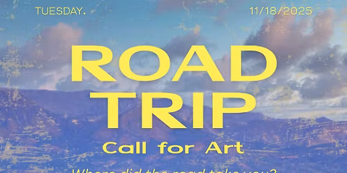 SLAC Call for Art - ROAD TRIP