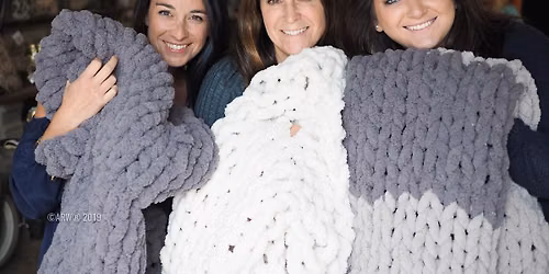 Chunky Knit Blanket Workshop