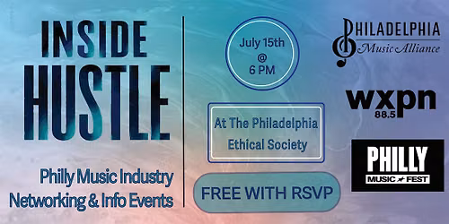 INSIDE HUSTLE: Philly Music Industry Networking & Info Events