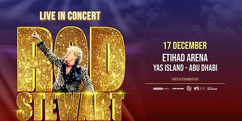 Rod Stewart at Etihad Arena in Abu Dhabi