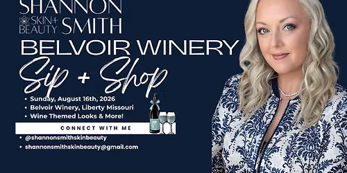 \ud83c\udf77\ud83d\udc84 Shannon Smith Skin & Beauty at the Belvoir Winery Sip + Shop \ud83d\udc84\ud83c\udf77