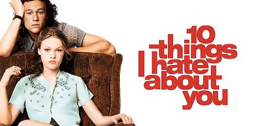 Paramount On Screen: 10 Things I Hate About You [PG-13]