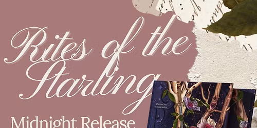 Rites of the Starling- MIDNIGHT RELEASE
