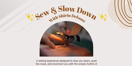 Sew & Slow Down with Shirin Delsooz