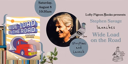 Storytime: Stephen Savage launches "Wide Load on the Road"