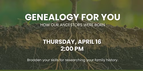 Genealogy For You - How Our Ancestors Were Born