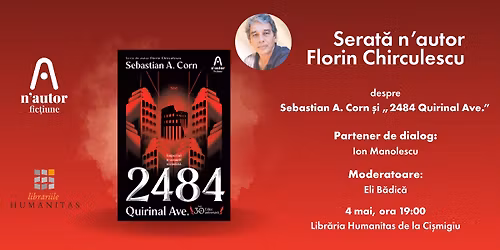 Serat\u0103 n\u2019autor: Florin Chirculescu despre Sebastian A. Corn \u0219i \u201e2484 Quirinal Ave.\u201d