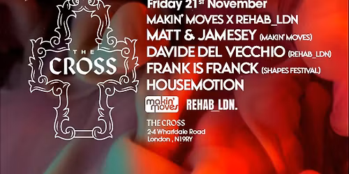 Makin' Moves x Rehab_LDN