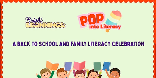 Bright Beginnings: A Back to School and Family Literacy Celebration