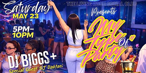 \u201cMY TYPE OF PARTY \u201c : LIVING ROOM SOCIAL CLUB