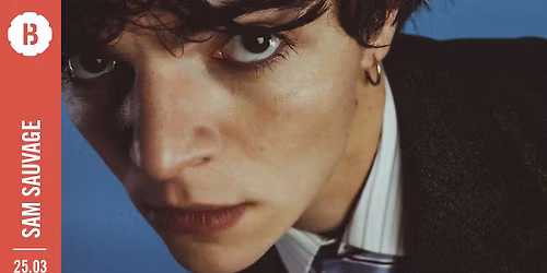 Sam Sauvage \u2022 Botanique