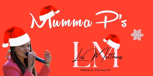 FEMALE VOCALIST & XMAS THEMED HIGH TEA WITH LOIS MATTHEWS