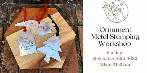 Ornament Metal Stamping Workshop with Adventures in Bloom - 11\/23\/25